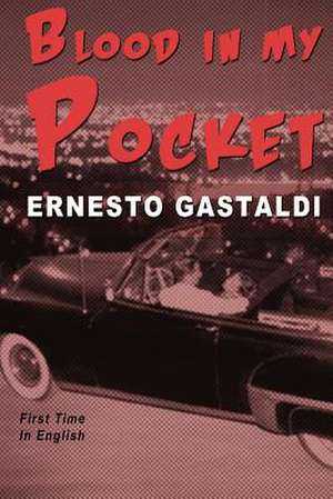 Blood in My Pocket de Ernesto Gastaldi