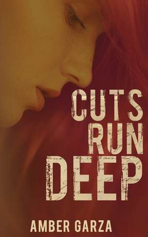 Cuts Run Deep de Amber Garza