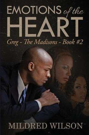 Emotions of the Heart de Mildred Wilson