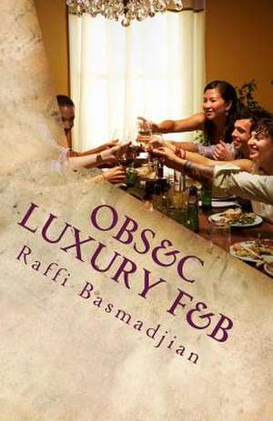 Obs&c Luxury F&b de MR Raffi Basmadjian