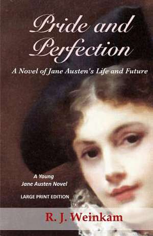 Pride and Perfection de R. J. Weinkam