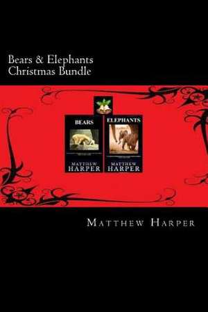 Bears & Elephants Christmas Bundle de Matthew Harper