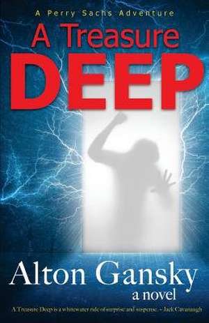 A Treasure Deep de Alton L. Gansky