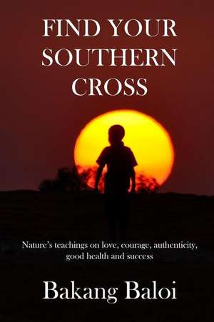 Find Your Southern Cross de Bakang Baloi