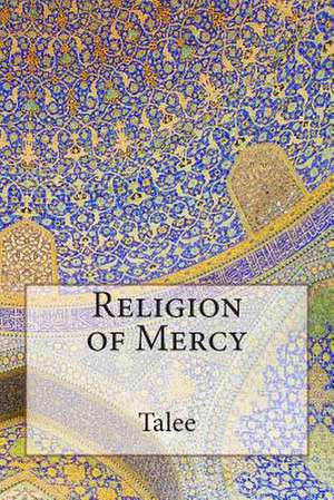 Religion of Mercy de T. a. Lee