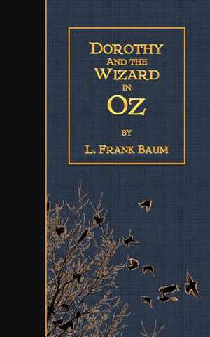 Dorothy and the Wizard in Oz de L. Frank Baum