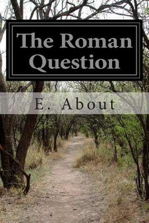 The Roman Question de E. About