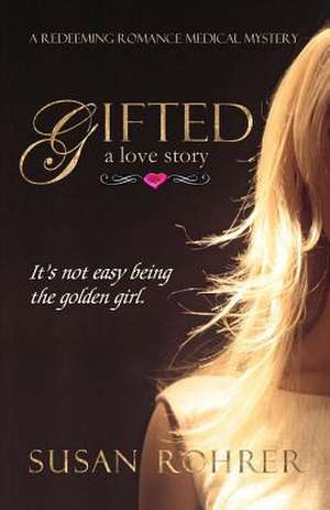 Gifted de Susan Rohrer