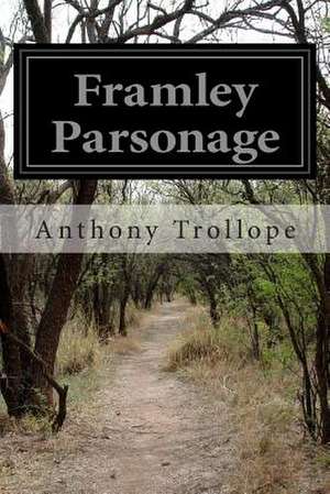 Framley Parsonage de Anthony Trollope