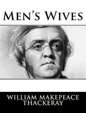 Men's Wives de William Makepeace Thackeray