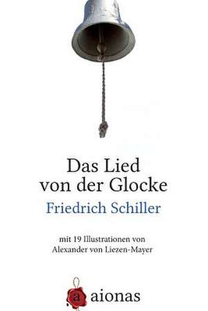 Das Lied Von Der Glocke de Friedrich Schiller