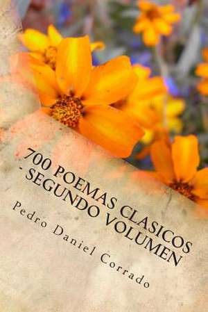 700 Poemas Clasicos - Segundo Volumen de MR Pedro Daniel Corrado