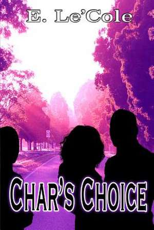 Char's Choice de E. Le'cole