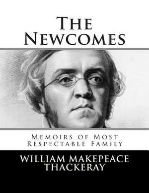 The Newcomes de William Makepeace Thackeray