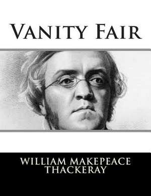 Vanity Fair de William Makepeace Thackeray