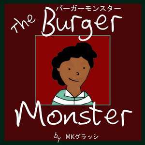 The Burger Monster de Mk Grassi