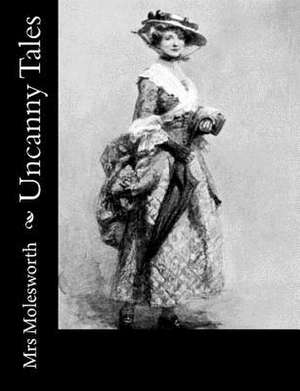 Uncanny Tales de Mrs Molesworth