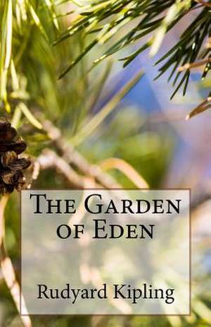 The Garden of Eden de Rudyard Kipling