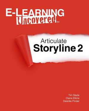 E-Learning Uncovered de Tim Slade