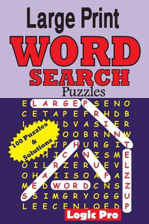 Large Print Word Search Puzzles de Logic Pro