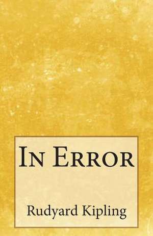 In Error de Rudyard Kipling