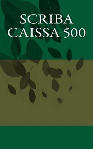 Scriba Caissa 500 de John Bleau