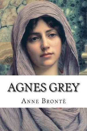Agnes Grey de Anne Bronte