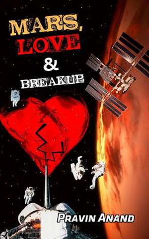 Mars, Love & Breakup de Pravin Anand