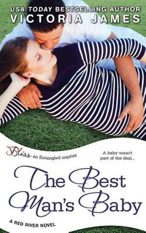 The Best Man's Baby (a Red River Novel) de Victoria James