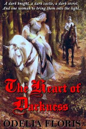 The Heart of Darkness de Odelia Floris