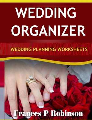 Wedding Organizer de Frances P. Robinson