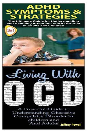 ADHD Symptoms & Strategies & Living with Ocd de Jeffrey Powell