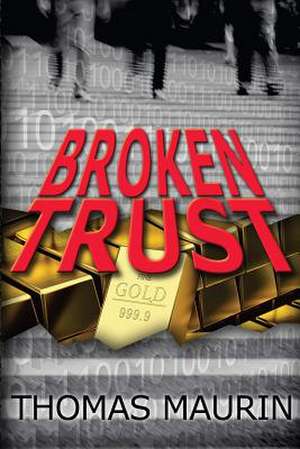 Broken Trust de MR Thomas Maurin