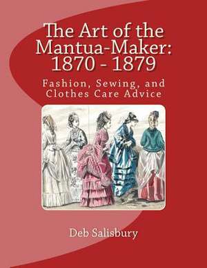 The Art of the Mantua-Maker de Deb Salisbury