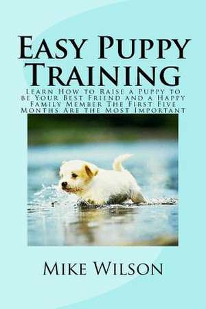 Easy Puppy Training de Mike Wilson