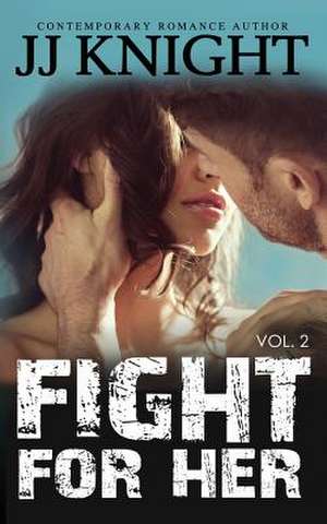 Fight for Her #2 de Jj Knight