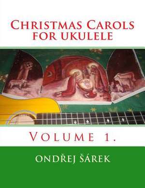 Christmas Carols for Ukulele de Ondrej Sarek