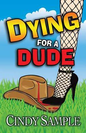 Dying for a Dude de Cindy Sample