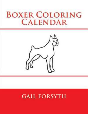 Boxer Coloring Calendar de Gail Forsyth