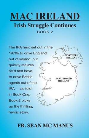 Mac Ireland Irish Struggle Continues Book 2 de Fr Sean McManus