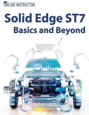 Solid Edge St7 Basics and Beyond de Online Instructor