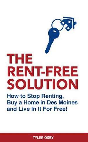 The Rent-Free Solution de Tyler Osby