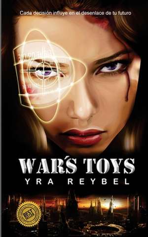 Wars Toys: Human Rights de Yra Reybel