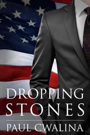 Dropping Stones de Paul Cwalina