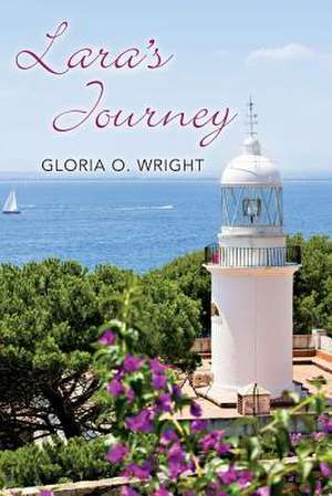 Lara's Journey de Gloria O. Wright