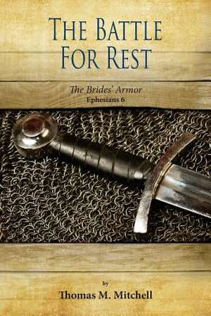 The Battle for Rest de Thomas M. Mitchell