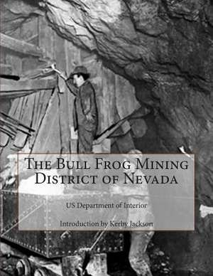 The Bull Frog Mining District of Nevada de Us Department of Interior