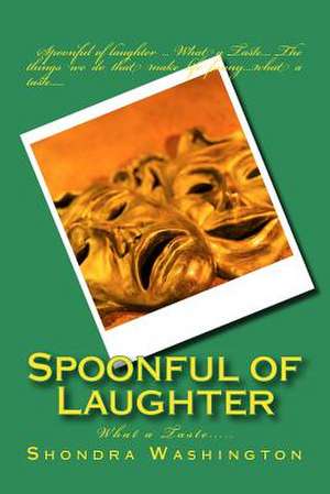 Spoonful of Laughter de Shondra Washington