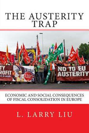 The Austerity Trap de L. Larry Liu