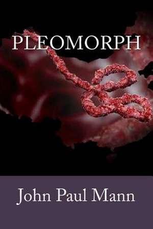 Pleomorph de John Paul Mann